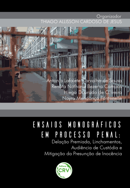 Capa do livro: ENSAIOS MONOGRÁFICOS EM PROCESSO PENAL:<br> delação premiada, linchamentos, audiência de custodia e mitigação da presunção de inocência