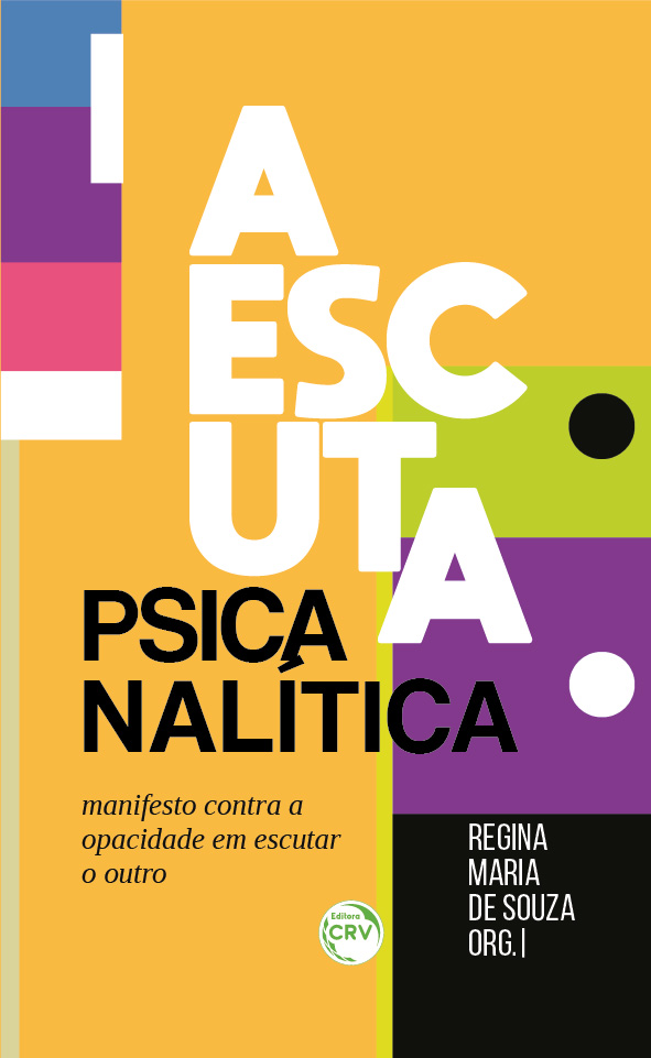 Capa do livro: A ESCUTA PSICANALÍTICA:<br> manifesto contra a opacidade em escutar o outro