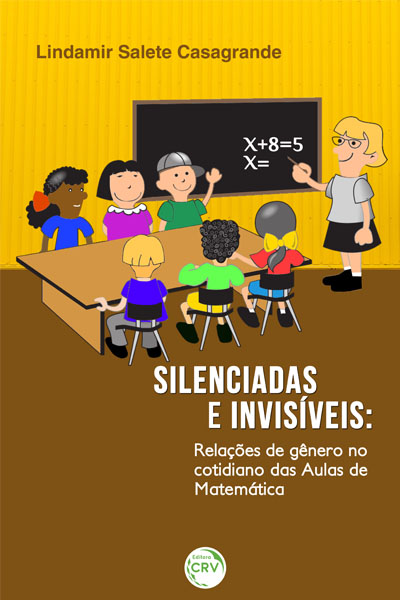 Capa do livro: SILENCIADAS E INVISÍVEIS:<br> relações de gênero no cotidiano das aulas de matemática