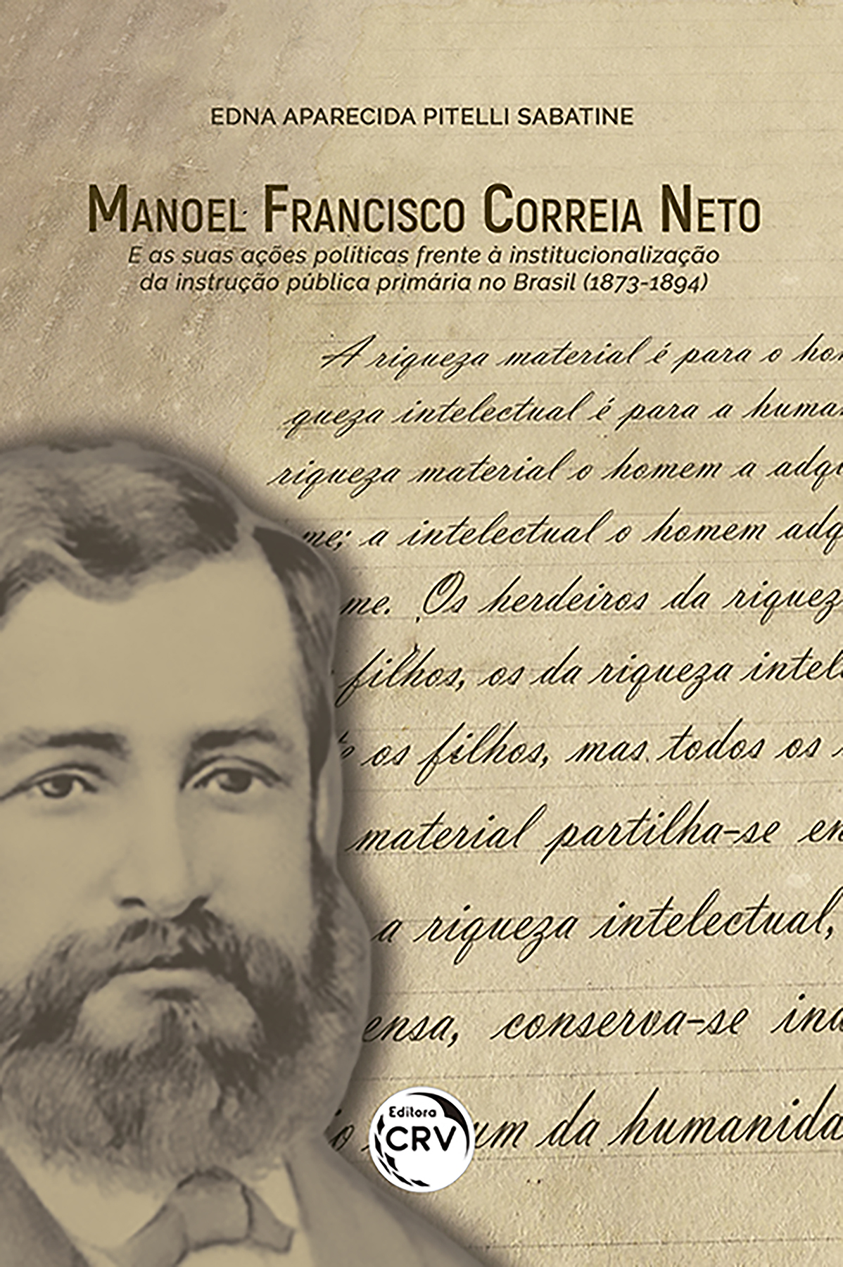 Capa do livro: Manoel Francisco Correia Neto e as suas ações políticas frente à institucionalização da instrução pública primária no brasil (1873-1894)