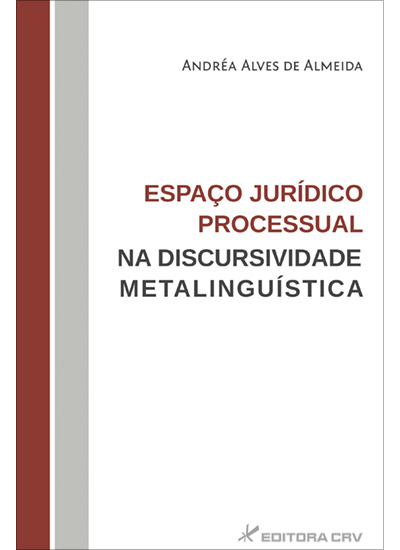Capa do livro: ESPAÇO JURÍDICO PROCESSUAL NA DISCURSIVIDADE METALINGUÍSTICA
