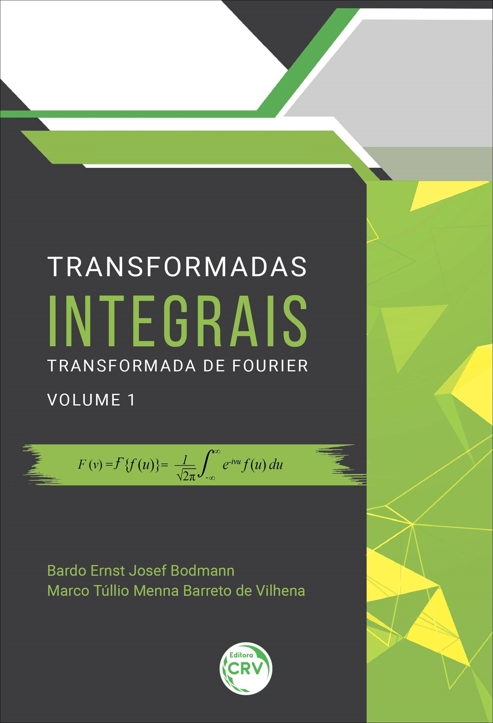 Capa do livro: TRANSFORMADAS INTEGRAIS: <br>Transformada de Fourier Volume 1