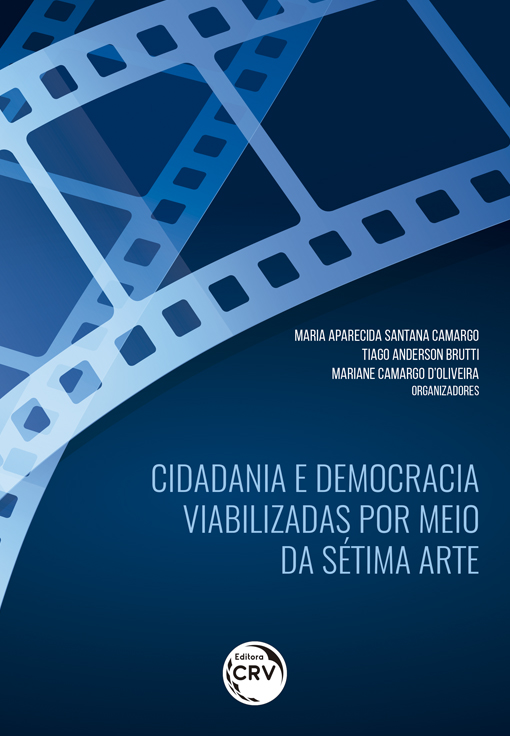 Capa do livro: CIDADANIA E DEMOCRACIA VIABILIZADAS POR MEIO DA SÉTIMA ARTE