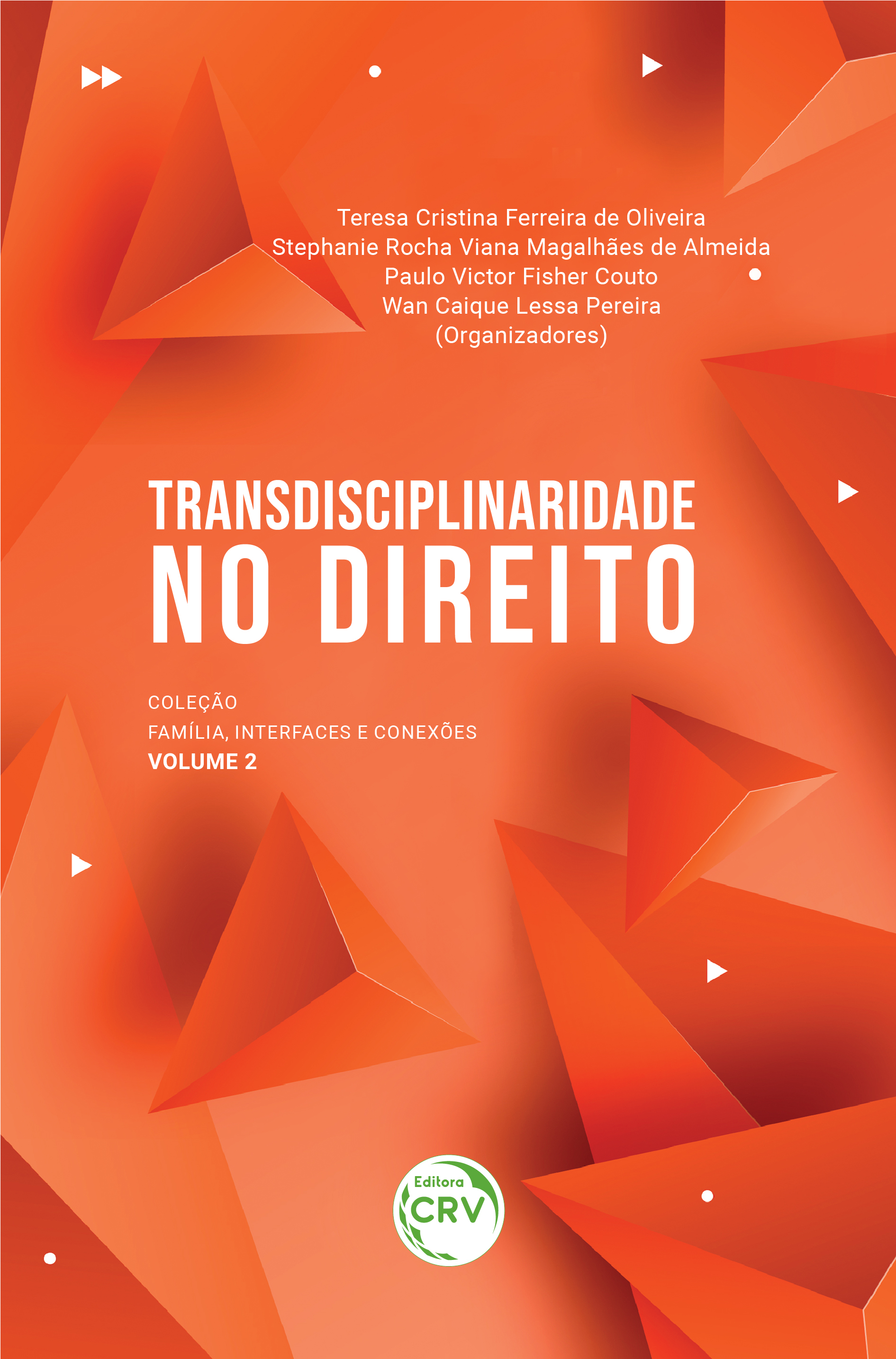 Capa do livro: TRANSDISCIPLINARIDADE NO DIREITO:<br> Coleção Família, Interfaces e Conexões - Volume 2