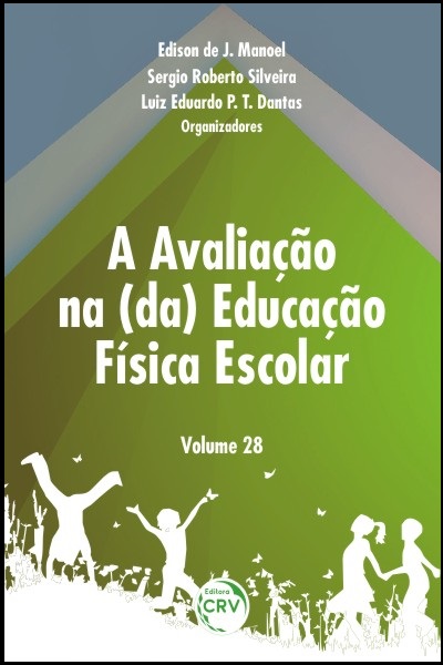 Capa do livro: A AVALIAÇÃO NA (DA) EDUCAÇÃO FÍSICA ESCOLAR<br> Volume 28