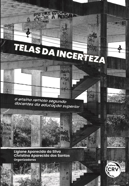 Capa do livro: TELAS DA INCERTEZA: <br>o ensino remoto segundo docentes da educação superior