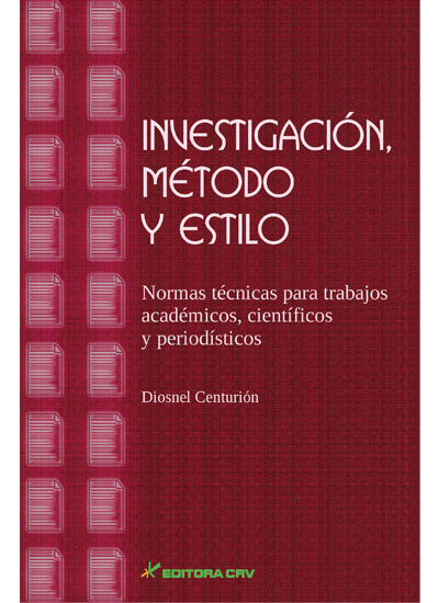 Capa do livro: INVESTIGACIÓN, MÉTODO Y ESTILO<br>Normas Técnicas para Trabajos Acadêmicos, Científicos y Periodí­sticos