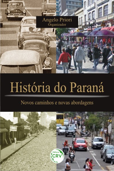 Capa do livro: HISTÓRIA DO PARANÁ:<br>novos caminhos e novas abordagens