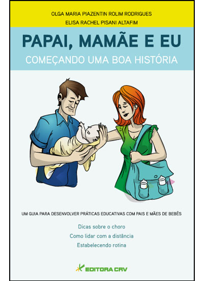 Capa do livro: PAPAI, MAMÃE E EU<br>Começando uma boa história