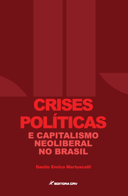 Capa do livro: CRISES POLÍTICAS E CAPITALISMO NEOLIBERAL NO BRASIL