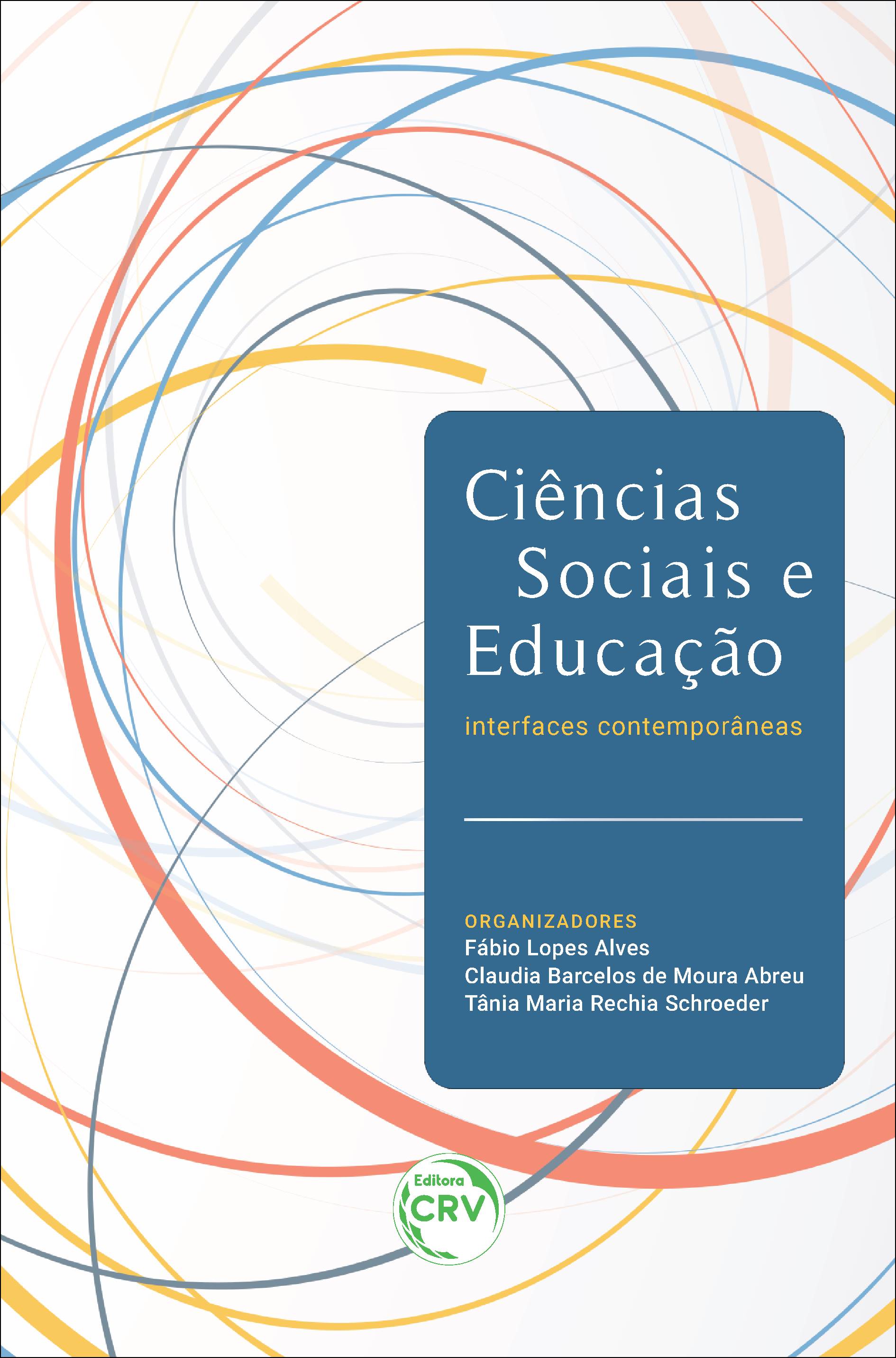 Capa do livro: CIÊNCIAS SOCIAIS E EDUCAÇÃO:<br> interfaces contemporâneas