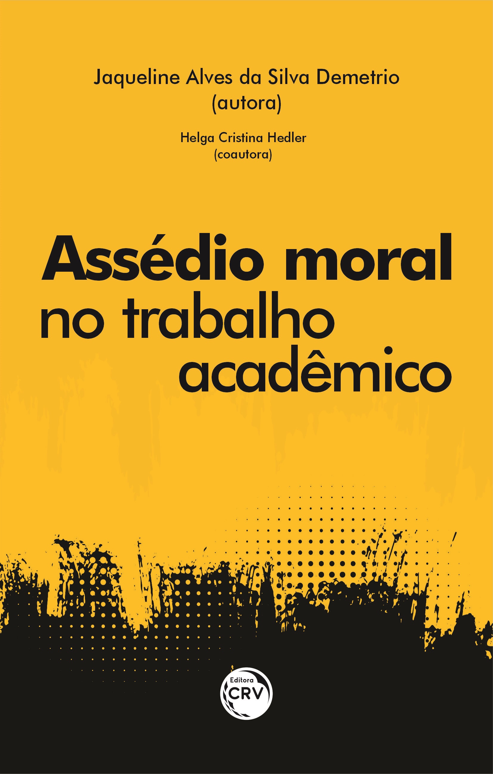 Capa do livro: ASSÉDIO MORAL NO TRABALHO ACADÊMICO