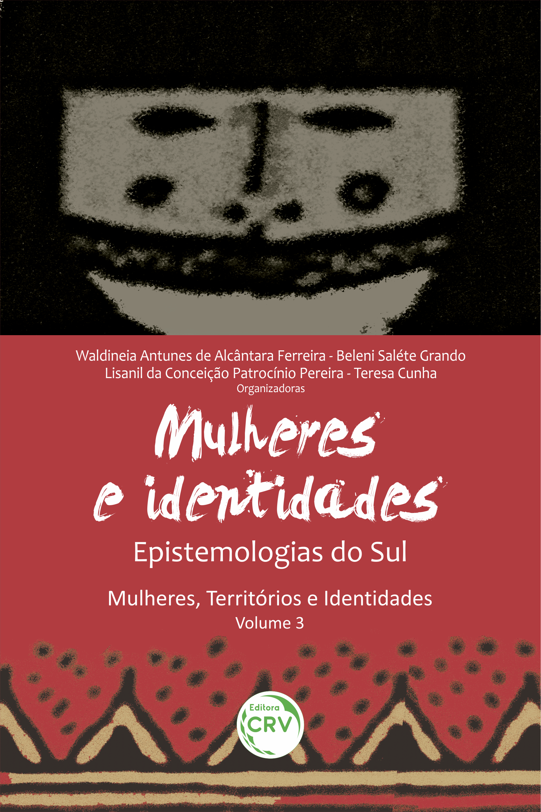 Capa do livro: EPISTEMOLOGIAS DO SUL:<br> mulheres & identidades <br>Série Mulheres, Territórios e Identidades – Volume III