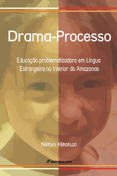 Capa do livro: DRAMA-PROCESSO:<br>educação problematizadora em língua estrangeira no interior do Amazonas