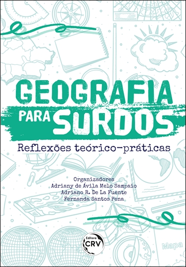 Capa do livro: GEOGRAFIA PARA SURDOS <BR> REFLEXÕES TEÓRICO-PRÁTICAS