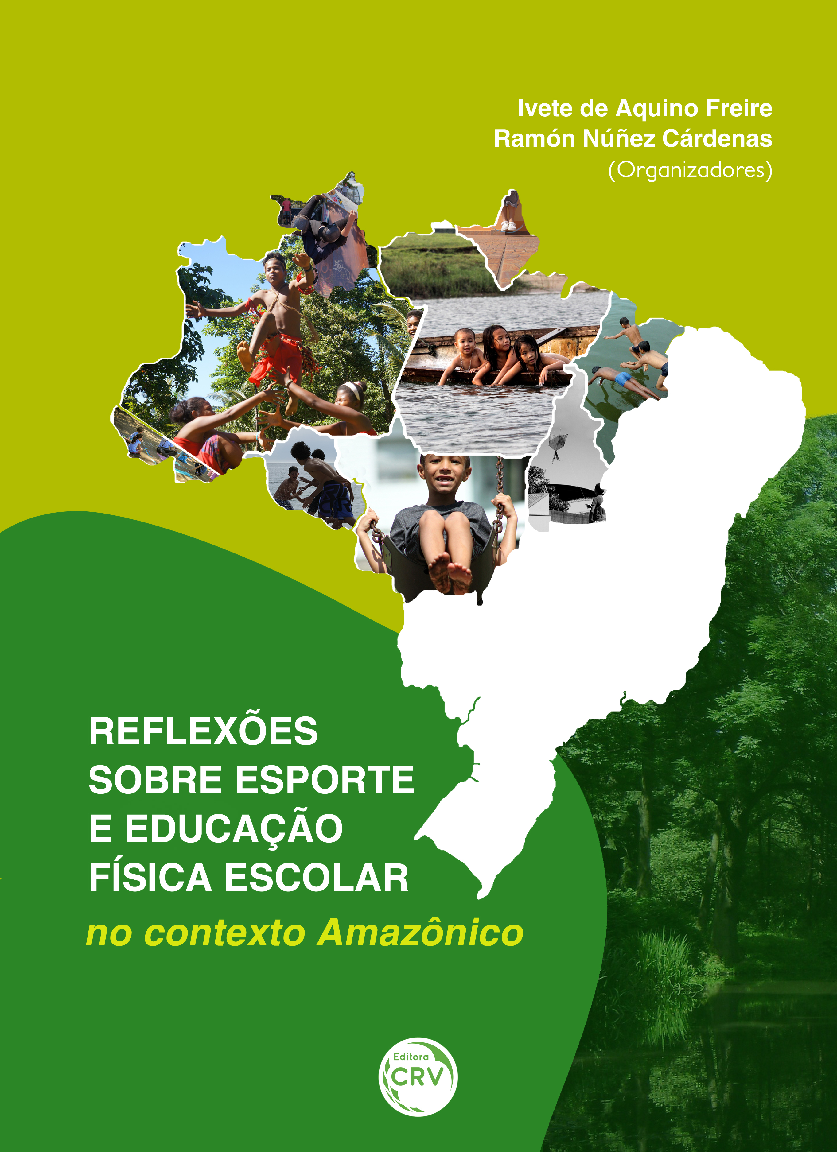 Capa do livro: REFLEXÕES SOBRE ESPORTE E EDUCAÇÃO FÍSICA ESCOLAR NO CONTEXTO AMAZÔNICO