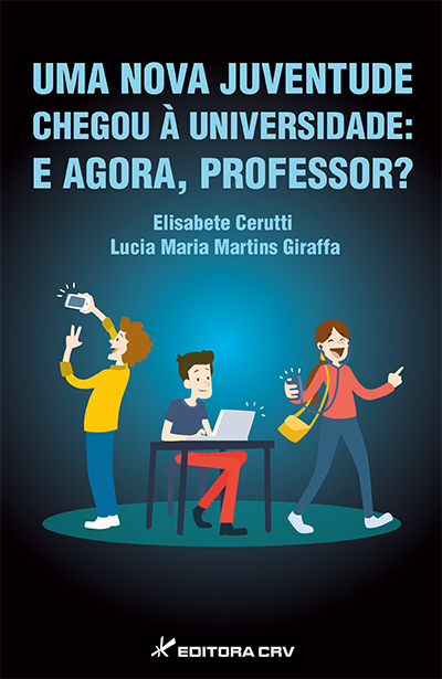 Capa do livro: UMA NOVA JUVENTUDE CHEGOU À UNIVERSIDADE:<br> e agora, professor?