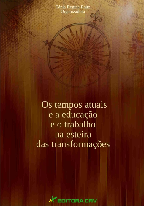 Capa do livro: OS TEMPOS ATUAIS E A EDUCAÇÃO E O TRABALHO NA ESTEIRA DAS TRANSFORMAÇÕES