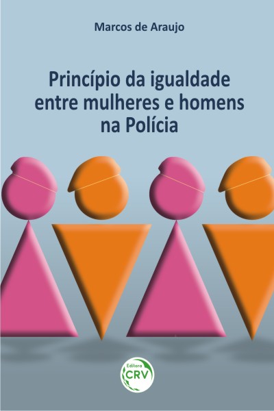 Capa do livro: PRINCÍPIO DA IGUALDADE ENTRE MULHERES E HOMENS NA POLÍCIA