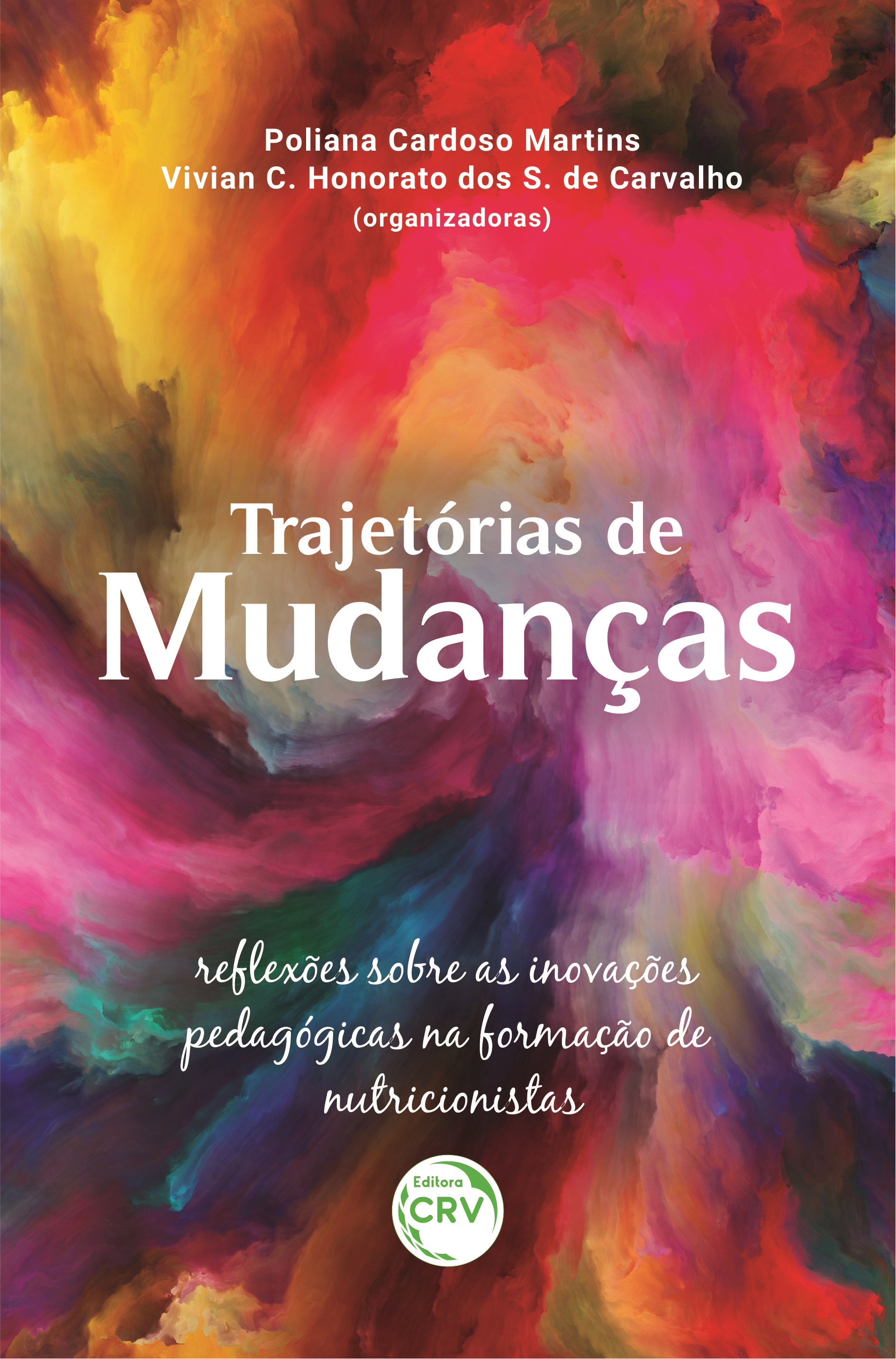 Capa do livro: TRAJETÓRIAS DE MUDANÇAS: <br>reflexões sobre as inovações pedagógicas na formação de nutricionistas