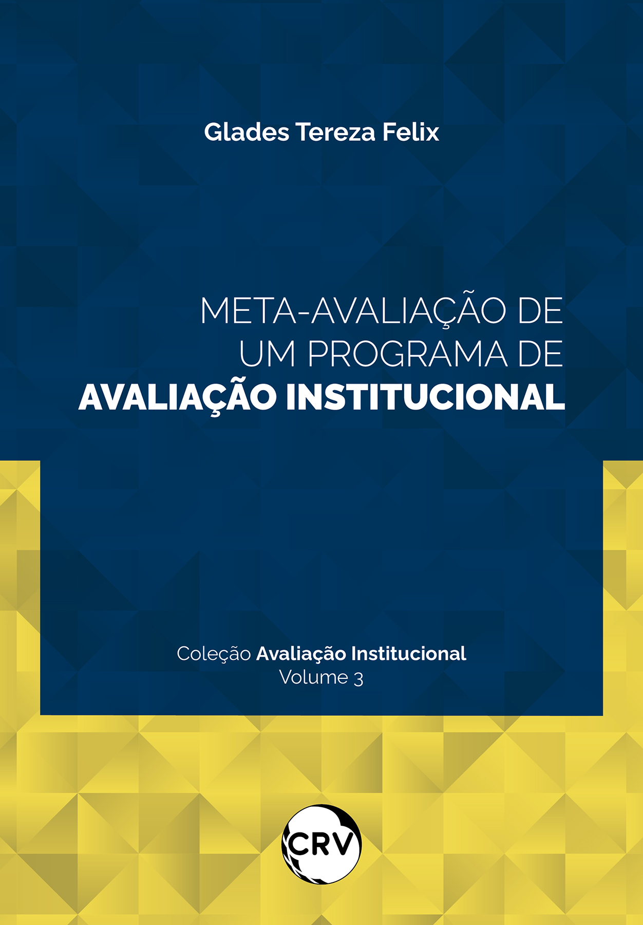 Capa do livro: Meta-avaliação de um programa de avaliação institucional - Vol. 03