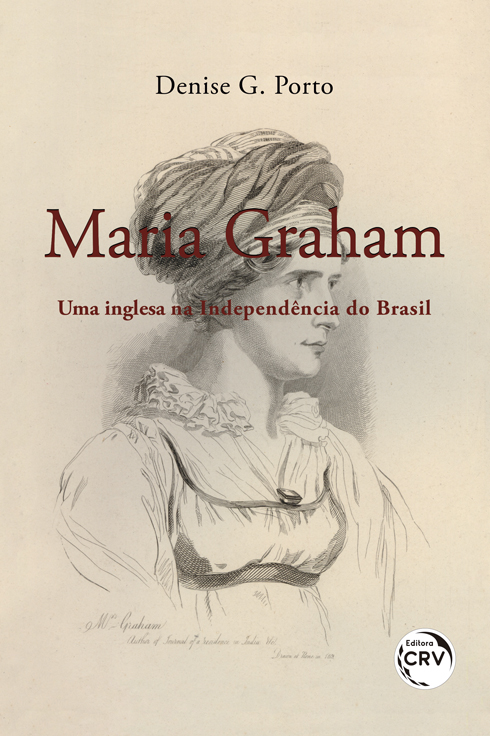 Capa do livro: MARIA GRAHAM: <br>uma inglesa na Independência do Brasil