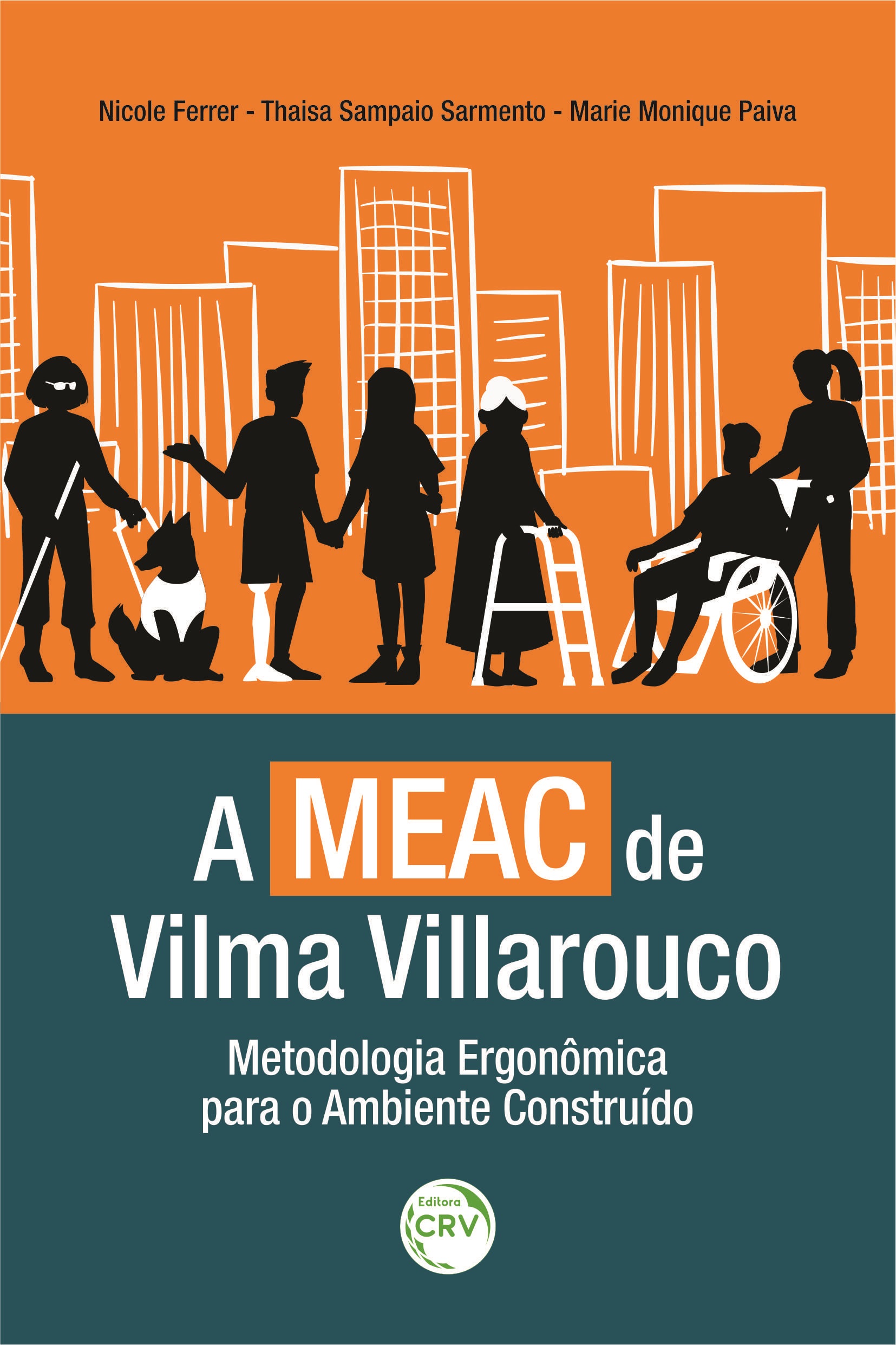 Capa do livro: A MEAC DE VILMA VILLAROUCO:<br> Metodologia Ergonômica para o Ambiente Construído