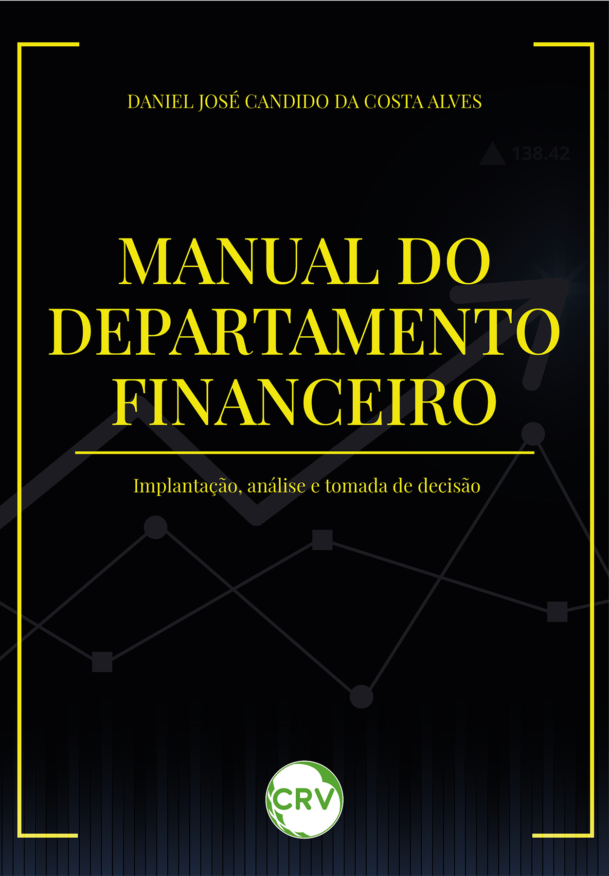 Capa do livro: Manual do departamento financeiro:<BR>Implantação, análise e tomada de decisão