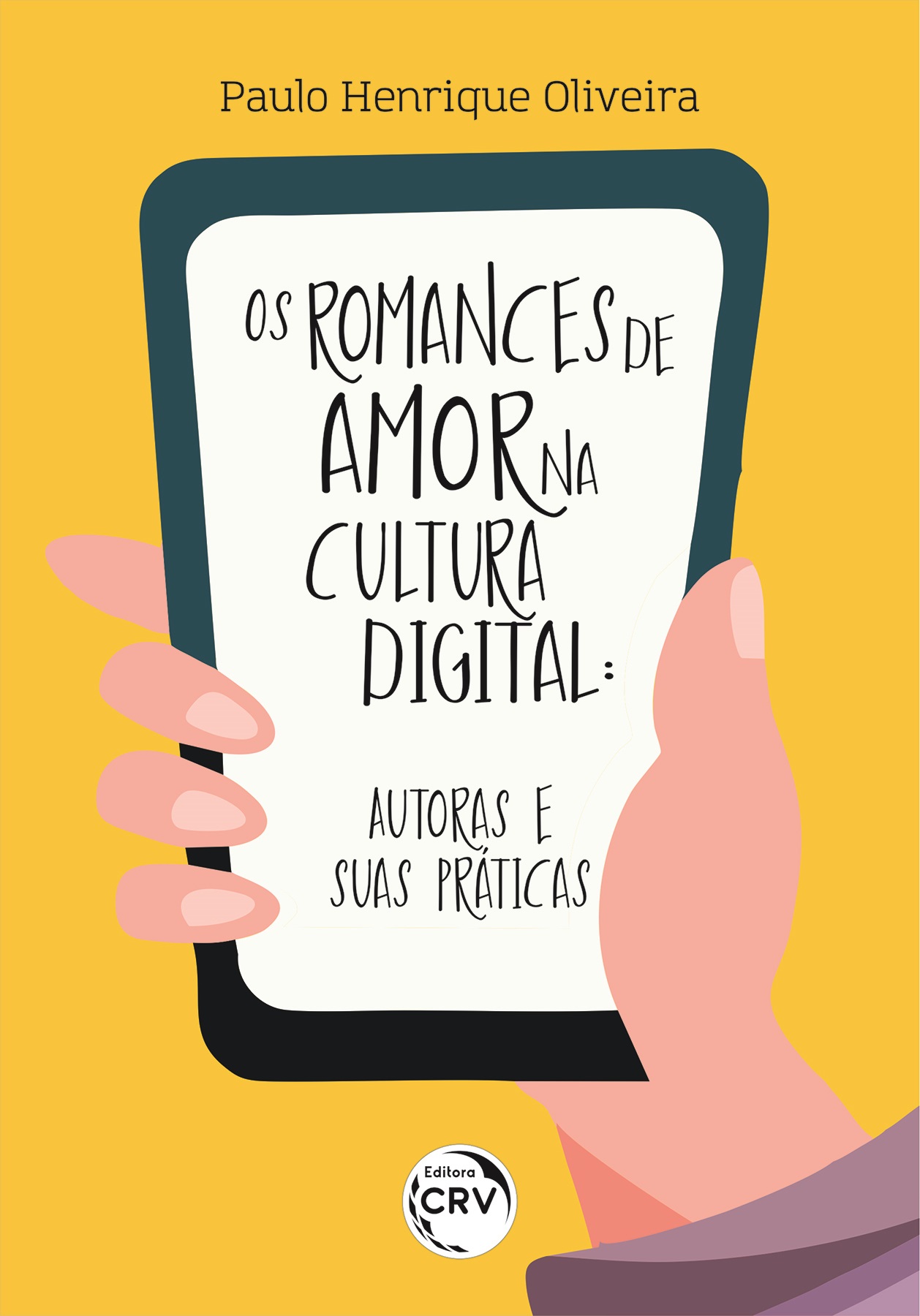 Capa do livro: OS ROMANCES DE AMOR NA CULTURA DIGITAL<br>autoras e suas práticas