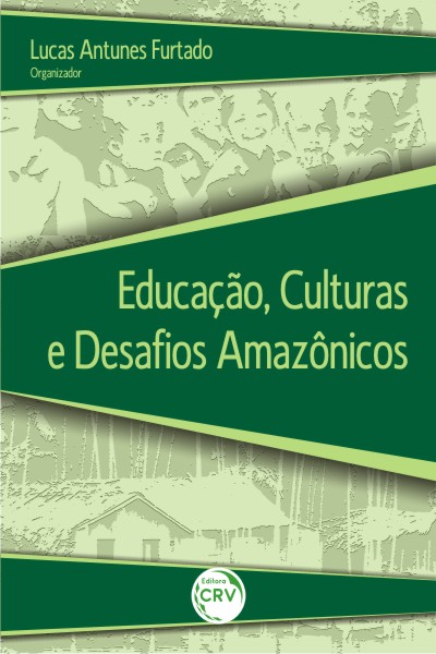 Capa do livro: EDUCAÇÃO, CULTURAS E DESAFIOS AMAZÔNICOS