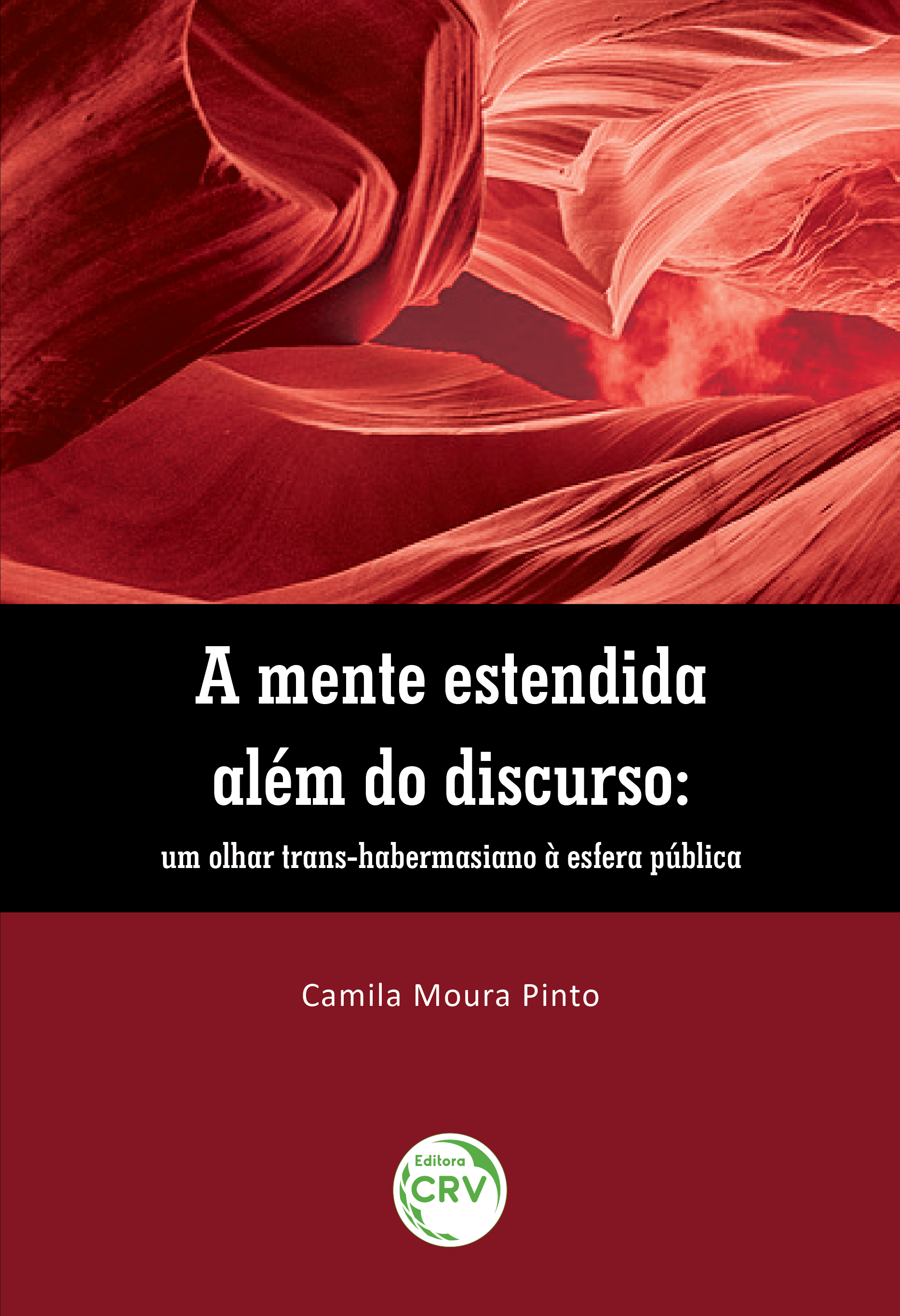 Capa do livro: A MENTE ESTENDIDA ALÉM DO DISCURSO:<br> um olhar trans-habermasiano à esfera pública