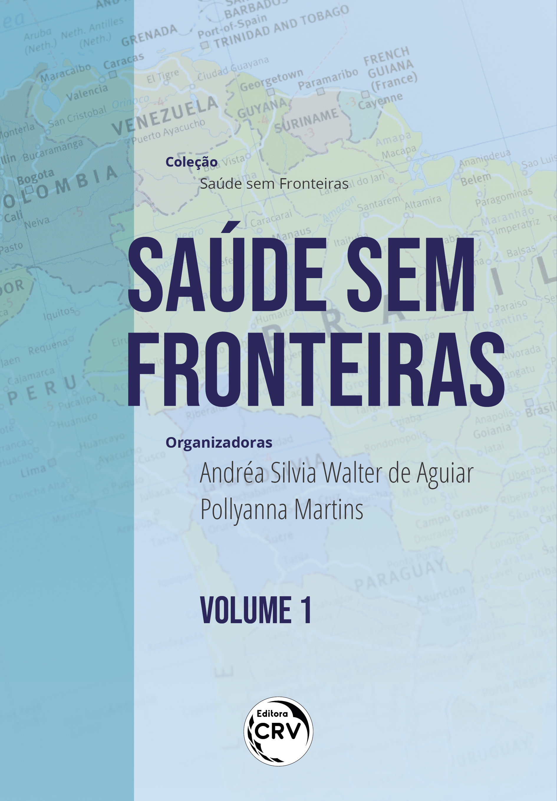 Capa do livro: SAÚDE SEM FRONTEIRAS <br>Coleção: Saúde sem Fronteiras - Volume 1