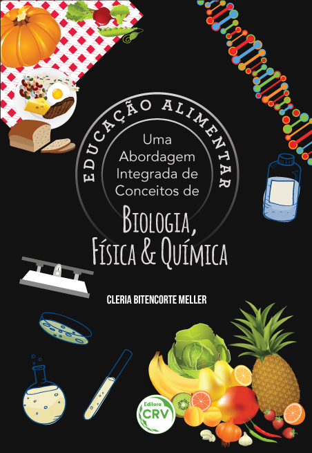 Capa do livro: EDUCAÇÃO ALIMENTAR:<br> uma abordagem integrada de conceitos de Biologia, Física e Química 
