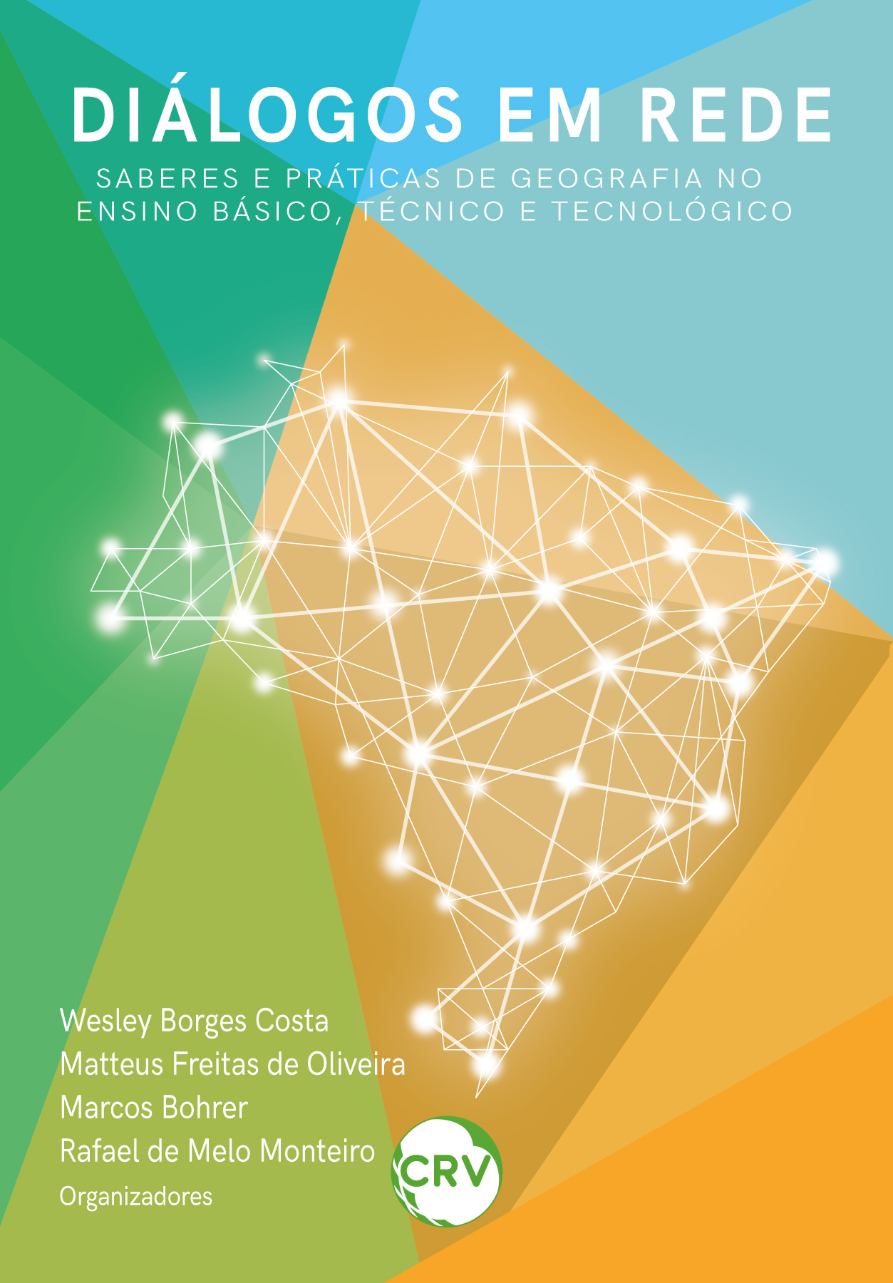 Capa do livro: DIÁLOGOS EM REDE: <BR>Saberes e práticas de geografia no ensino básico, técnico e tecnológico 