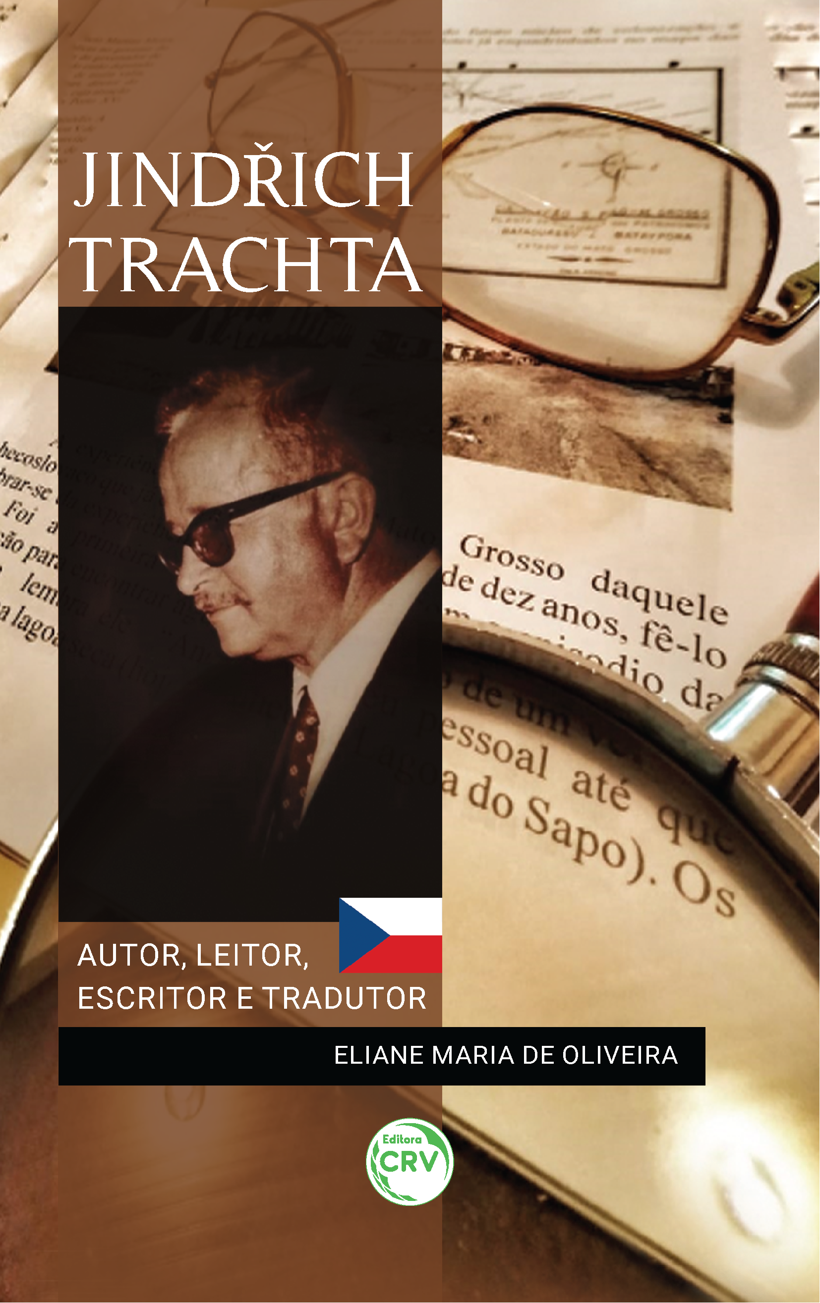 Capa do livro: JINDŘICH TRACHTA:<br> autor, leitor, escritor e tradutor
