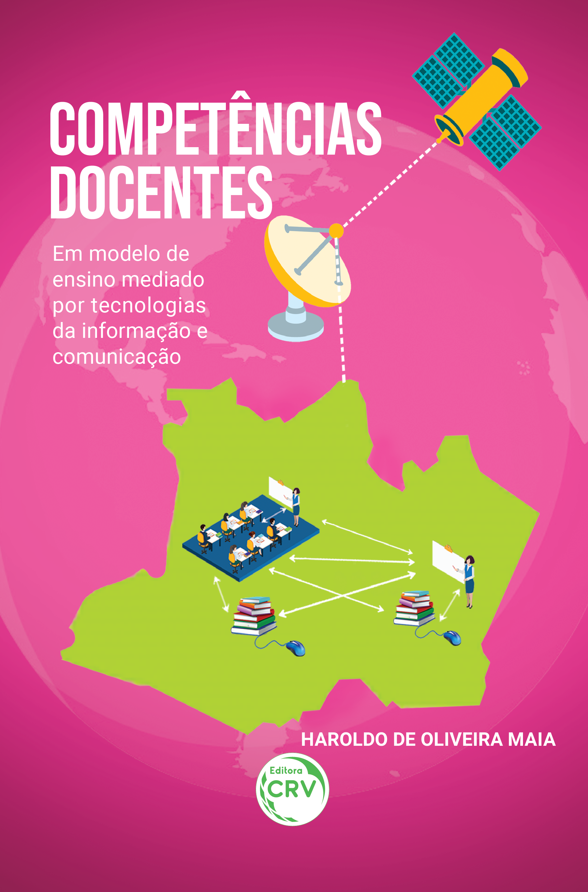 Capa do livro: COMPETÊNCIAS DOCENTES:<br> em modelo de ensino mediado por tecnologias da informação e comunicação