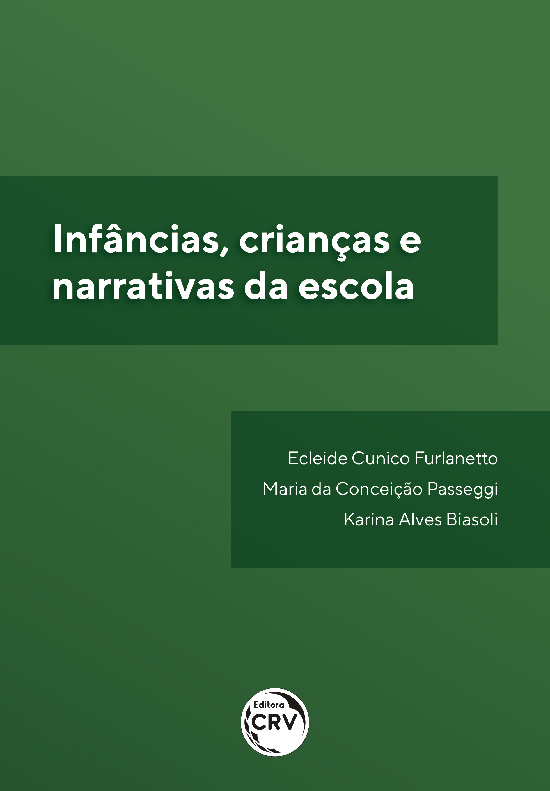 Capa do livro: INFÂNCIAS, CRIANÇAS E NARRATIVAS DA ESCOLA