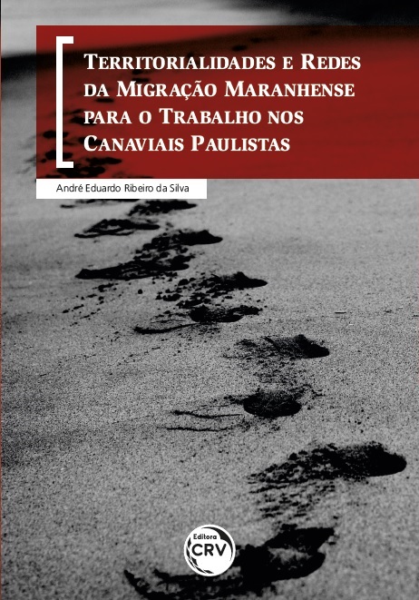 Capa do livro: TERRITORIALIDADES E REDES DA MIGRAÇÃO MARANHENSE PARA O TRABALHO NOS CANAVIAIS PAULISTAS