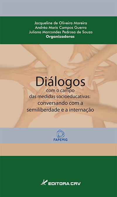 Capa do livro: DIÁLOGOS COM O CAMPO DAS MEDIDAS SOCIOEDUCATIVAS:<br>conversando com a semiliberdade e a internação