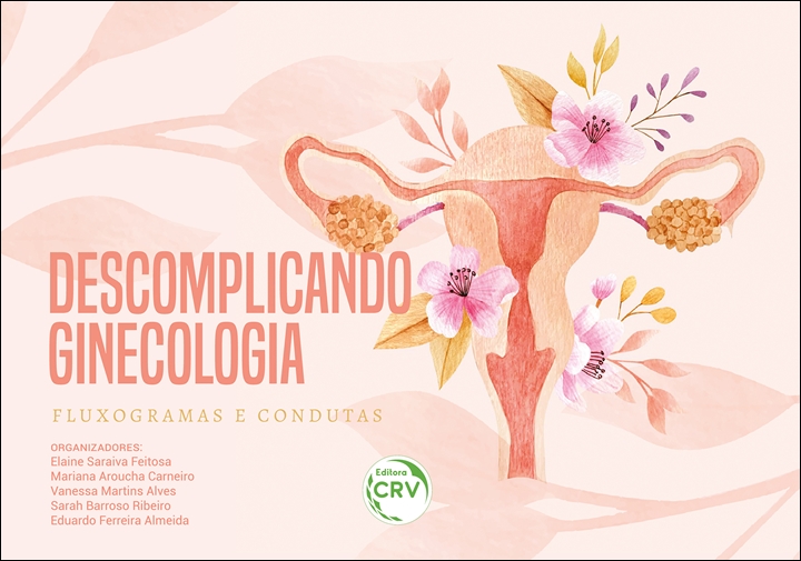 Capa do livro: DESCOMPLICANDO GINECOLOGIA:<br> Fluxogramas e condutas