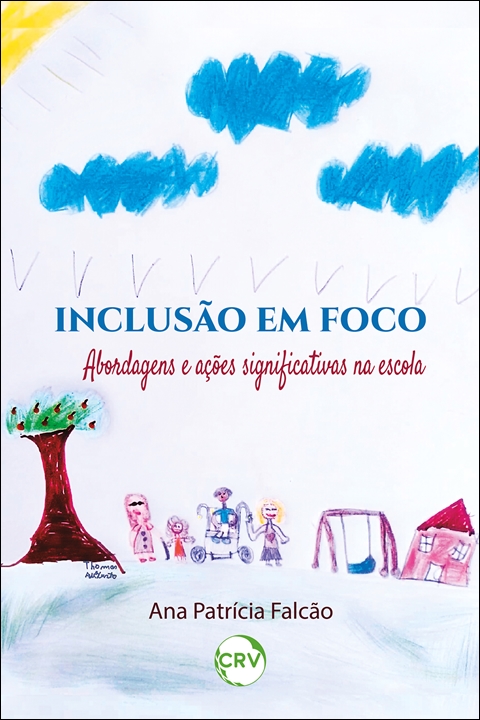 Capa do livro: Inclusão em foco: <br>Abordagens e ações significativas na escola