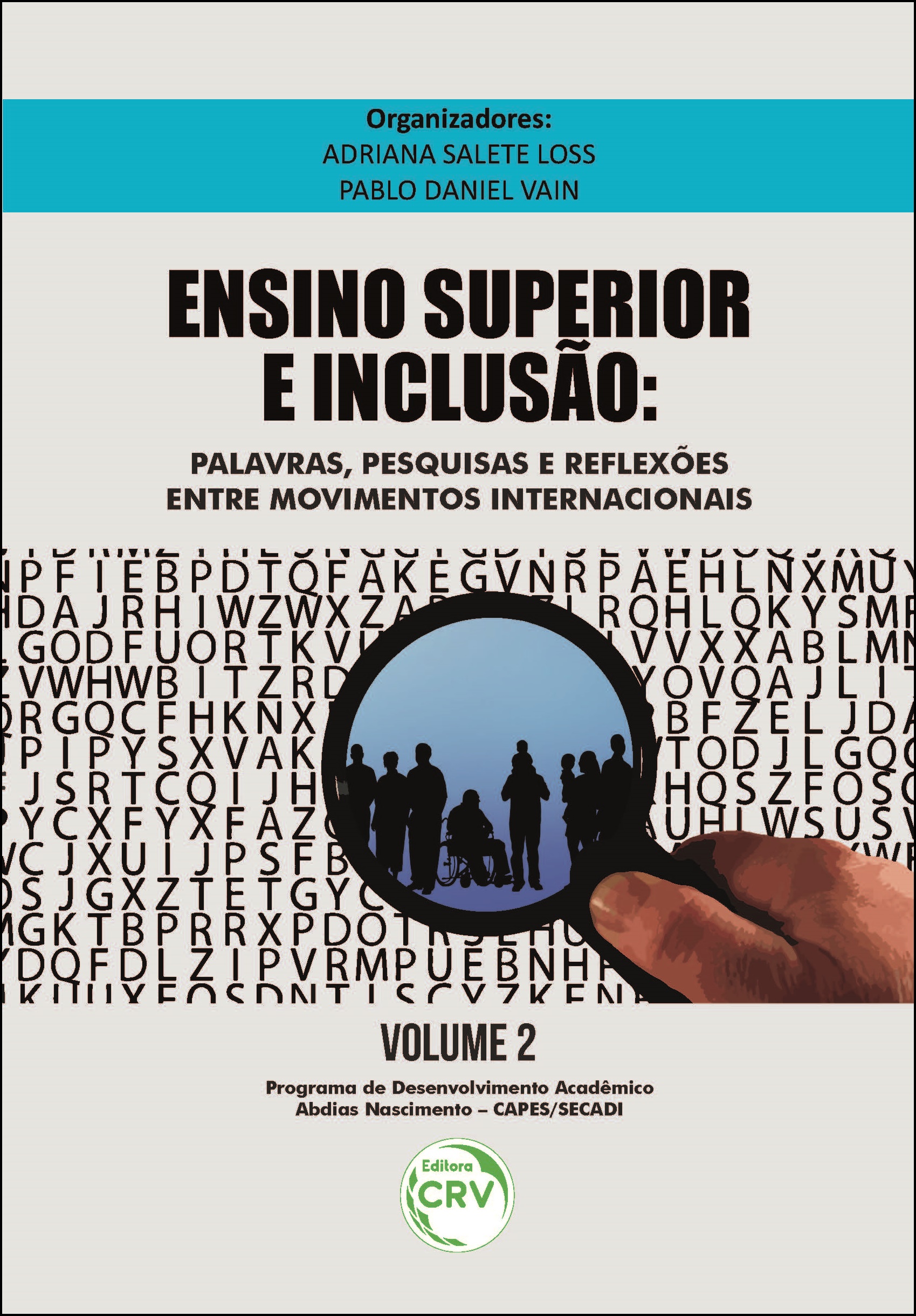 Capa do livro: ENSINO SUPERIOR E INCLUSÃO: <br>palavras, pesquisas e reflexões entre movimentos internacionais Coleção Ensino Superior e inclusão <br>Volume 2