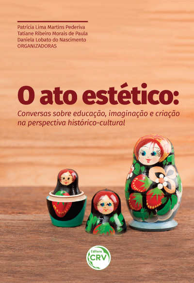 Capa do livro: O ATO ESTÉTICO:<br> conversas sobre educação, imaginação e criação na perspectiva histórico-cultural