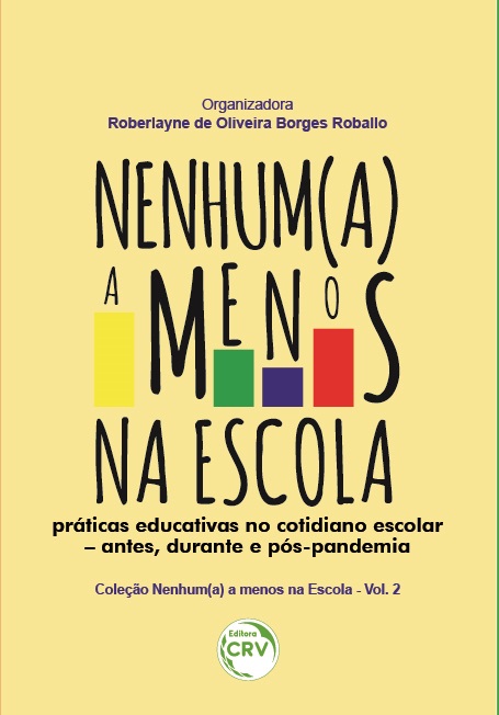 Capa do livro: NENHUM(A) A MENOS NA ESCOLA:<br> práticas educativas no cotidiano escolar – antes, durante e pós-pandemia<br> Coleção Nenhum(a) a menos na Escola - Volume 2