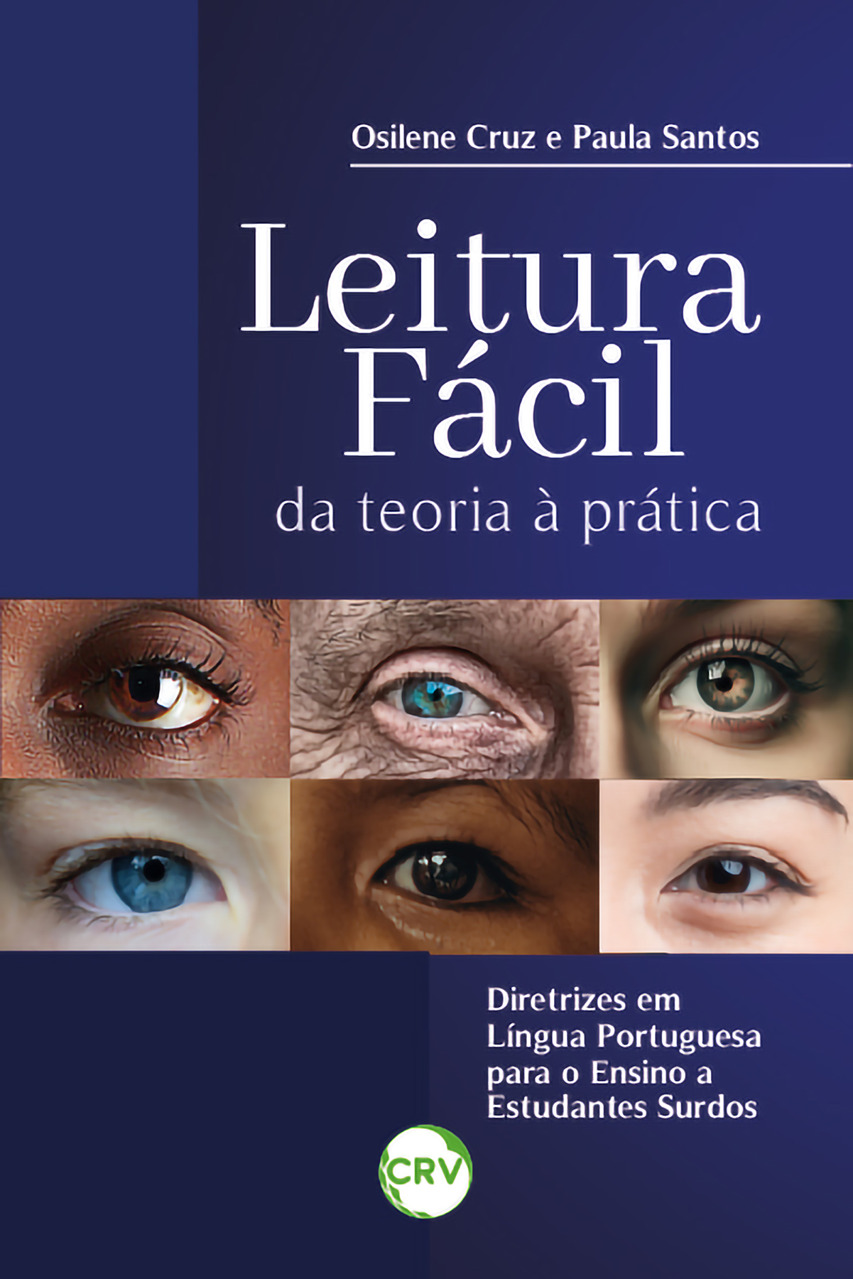 Capa do livro: LEITURA FÁCIL:<br> Da teoria à pratica, diretrizes em língua portuguesa para o ensino a estudantes surdos