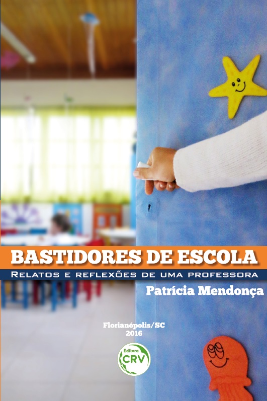 Capa do livro: BASTIDORES DE ESCOLA:<br>relatos e reflexões de uma professora