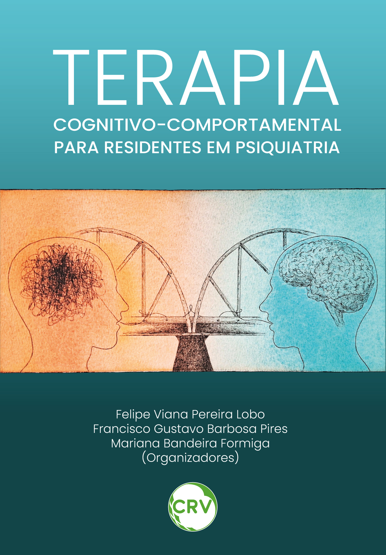 Capa do livro: Terapia cognitivo comportamental para residentes em psiquiatria
