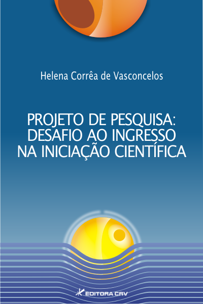 Capa do livro: PROJETO DE PESQUISA:<br>desafio ao ingresso na iniciação científica