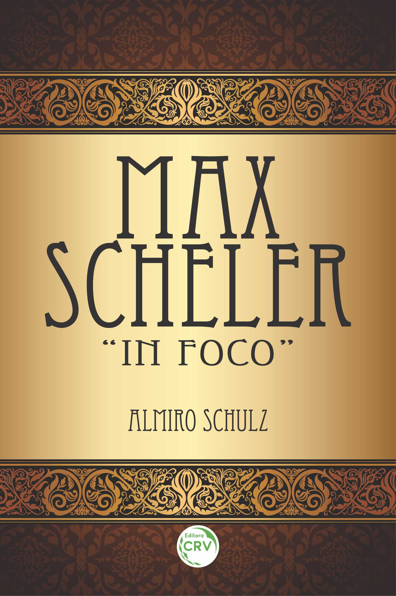 Capa do livro: MAX SCHELER “IN FOCO”
