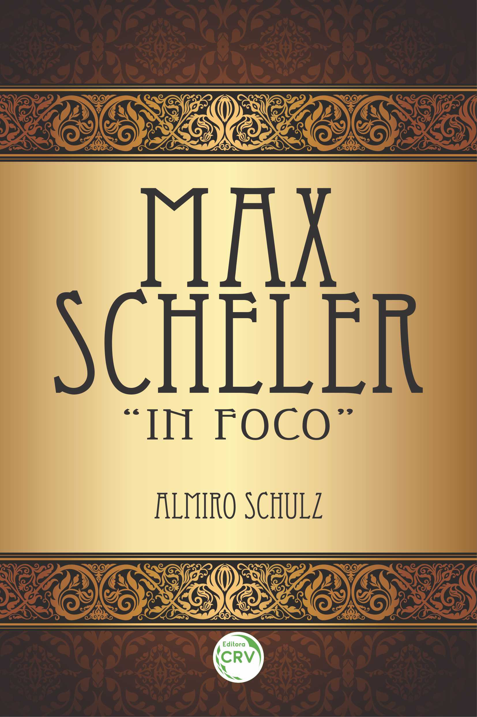 Capa do livro: MAX SCHELER “IN FOCO”